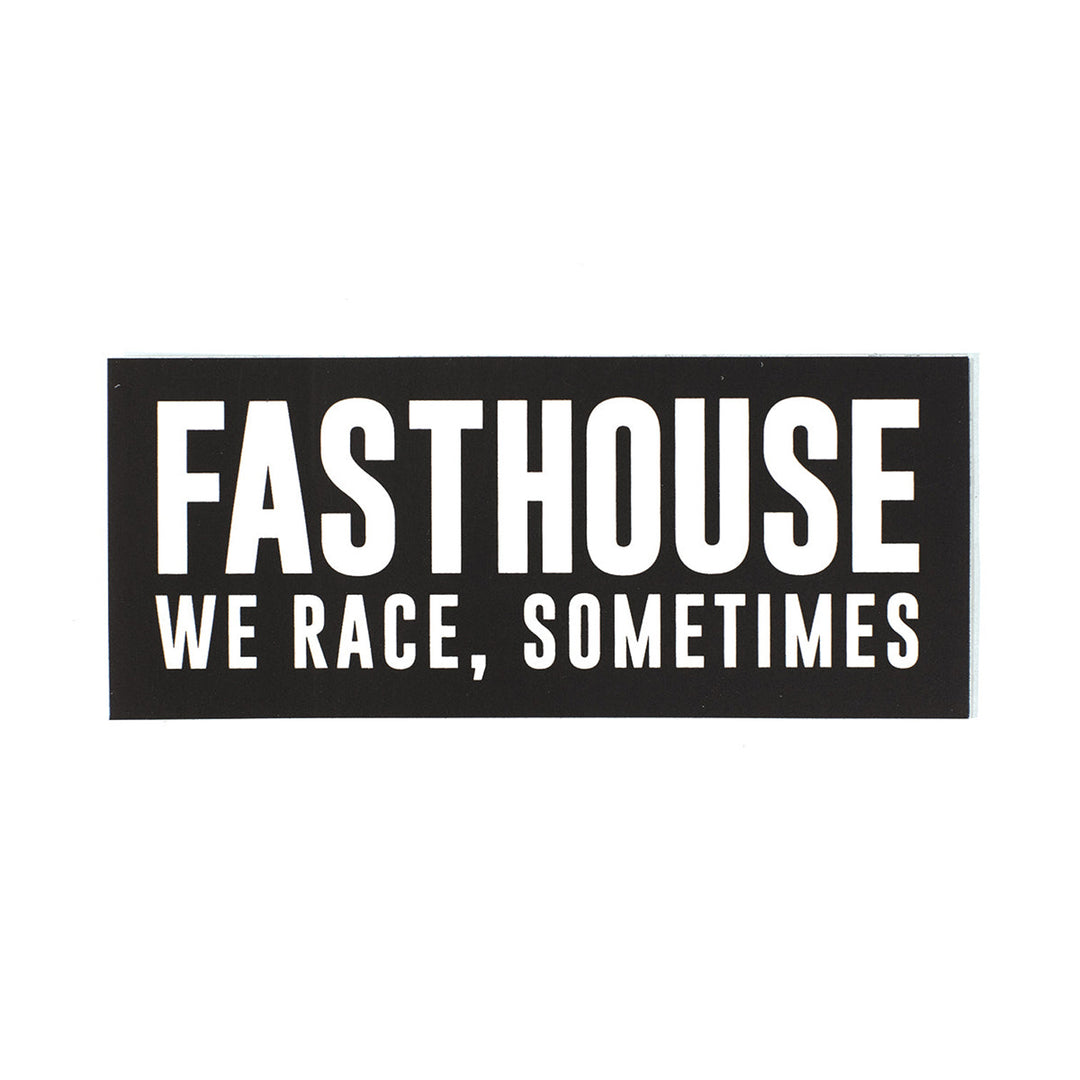 Fasthouse We Race Sometimes Sticker - Flat View of Single